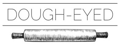 Dough-Eyed